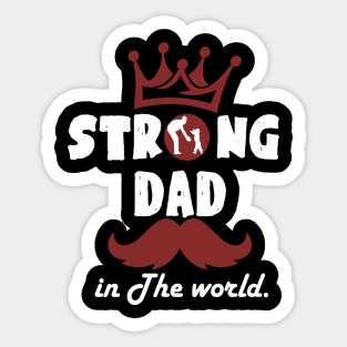 Strong Dad In The World T-shirts Gift For Father's Day Sticker